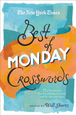 Book cover for The New York Times Best of Monday Crosswords: 75 of Your Favorite Very Easy Monday Crosswords from the New York Times
