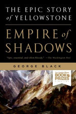Book cover for Empire of Shadows: The Epic Story of Yellowstone