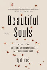 Book cover for Beautiful Souls: The Courage and Conscience of Ordinary People in Extraordinary Times