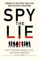 Book cover for Spy the Lie: Former CIA Officers Teach You How to Detect Deception