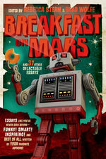 Book cover for Breakfast on Mars and 37 Other Delectable Essays: Your Favorite Authors Take a Stab at the Dreaded Essay Assignment