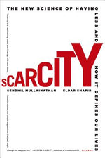 Book cover for Scarcity: The New Science of Having Less and How It Defines Our Lives