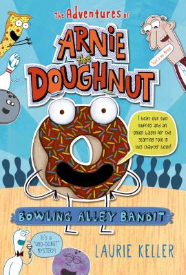 Book cover for Bowling Alley Bandit: The Adventures of Arnie the Doughnut
