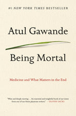 Book cover for Being Mortal: Medicine and What Matters in the End