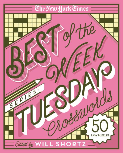 Book cover for The New York Times Best of the Week Series: Tuesday Crosswords: 50 Easy Puzzles