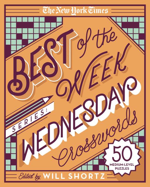 Book cover for The New York Times Best of the Week Series: Wednesday Crosswords: 50 Medium-Level Puzzles