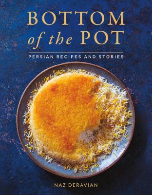 Book cover for Bottom of the Pot: Persian Recipes and Stories