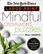 Book cover for New York Times Large-Print Mindful Crossword Puzzles: 120 Large-Print Easy to Hard Puzzles to Boost Your Brainpower