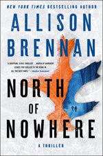 Book cover for North of Nowhere: A Thriller
