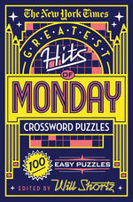 Book cover for The New York Times Greatest Hits of Monday Crossword Puzzles: 100 Easy Puzzles