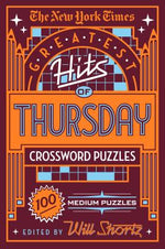 Book cover for The New York Times Greatest Hits of Thursday Crossword Puzzles: 100 Medium Puzzles