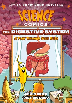 Book cover for Science Comics: The Digestive System: A Tour Through Your Guts