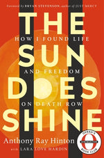 Book cover for The Sun Does Shine: How I Found Life and Freedom on Death Row