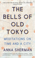 Book cover for The Bells of Old Tokyo: Meditations on Time and a City