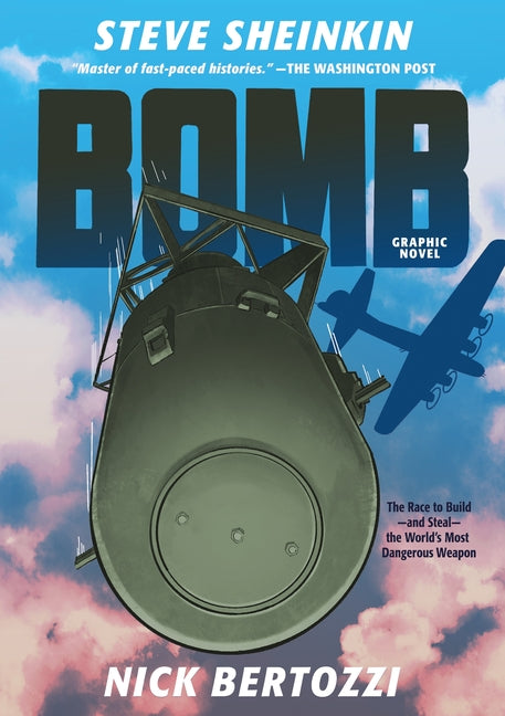 Book cover for Bomb (Graphic Novel): The Race to Build--And Steal--The World's Most Dangerous Weapon