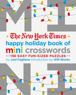 Book cover for The New York Times Happy Holiday Book of Mini Crosswords: 150 Easy Fun-Sized Puzzles