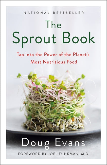 Book cover for The Sprout Book: Tap Into the Power of the Planet's Most Nutritious Food