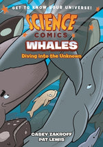 Book cover for Science Comics: Whales: Diving Into the Unknown