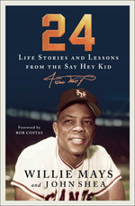 Book cover for 24: Life Stories and Lessons from the Say Hey Kid