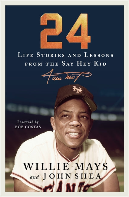 Book cover for 24: Life Stories and Lessons from the Say Hey Kid