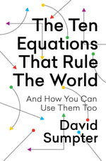 Book cover for The Ten Equations That Rule the World: And How You Can Use Them Too