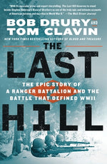 Book cover for The Last Hill: The Epic Story of a Ranger Battalion and the Battle That Defined WWII