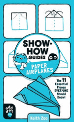Book cover for Show-How Guides: Paper Airplanes: The 11 Essential Planes Everyone Should Know!