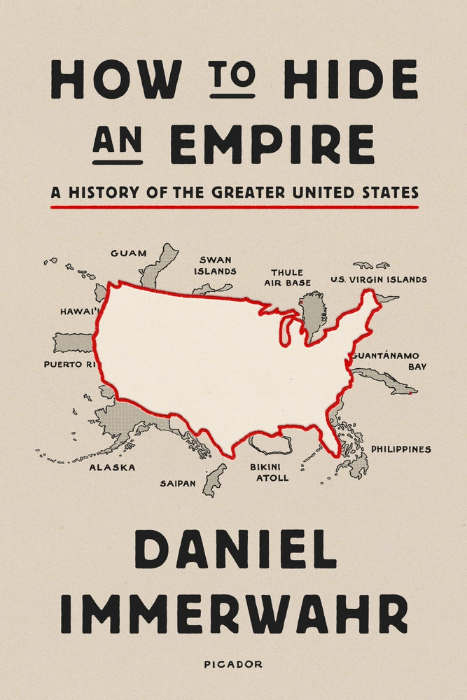 Book cover for How to Hide an Empire: A History of the Greater United States