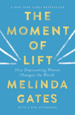 Book cover for The Moment of Lift: How Empowering Women Changes the World