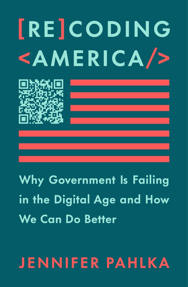 Book cover for Recoding America: Why Government Is Failing in the Digital Age and How We Can Do Better
