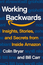 Book cover for Working Backwards: Insights, Stories, and Secrets from Inside Amazon