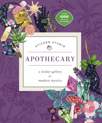 Book cover for Sticker Studio: Apothecary: A Sticker Gallery for Modern Mystics