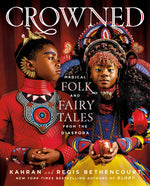 Book cover for Crowned: Magical Folk and Fairy Tales from the Diaspora