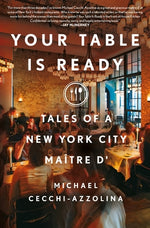 Book cover for Your Table Is Ready: Tales of a New York City Maître D'