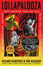 Book cover for Lollapalooza: The Uncensored Story of Alternative Rock's Wildest Festival