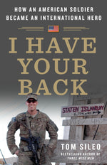 Book cover for I Have Your Back: How an American Soldier Became an International Hero