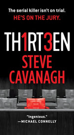 Book cover for Thirteen: The Serial Killer Isn't on Trial. He's on the Jury.
