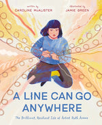 Book cover for Line Can Go Anywhere: The Brilliant, Resilient Life of Artist Ruth Asawa