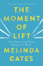 Book cover for The Moment of Lift: How Empowering Women Changes the World