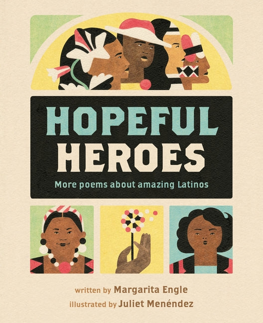 Book cover for Hopeful Heroes: More Poems about Amazing Latinos