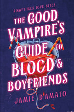 Book cover for Good Vampire's Guide to Blood and Boyfriends