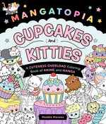 Book cover for Mangatopia: Cupcakes and Kitties: A Cuteness Overload Coloring Book of Anime and Manga