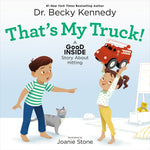 Book cover for That's My Truck!: A Good Inside Story about Hitting