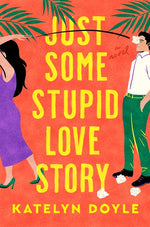Book cover for Just Some Stupid Love Story
