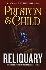 Book cover for Reliquary: The Second Novel in the Pendergast Series