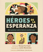Book cover for Héroes de la Esperanza: Más Poemas Sobre Latinos Asombrosos