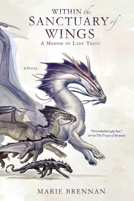 Book cover for Within the Sanctuary of Wings: A Memoir by Lady Trent