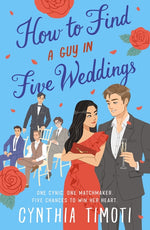 Book cover for How to Find a Guy in Five Weddings