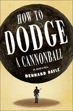 Book cover for How to Dodge a Cannonball