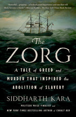 Book cover for Zorg: A Tale of Greed and Murder That Inspired the Abolition of Slavery